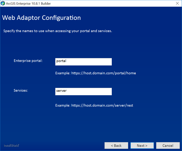 Provide unique Web Adaptor names or accept the defaults. Provide unique Web Adaptor names or accept the defaults.